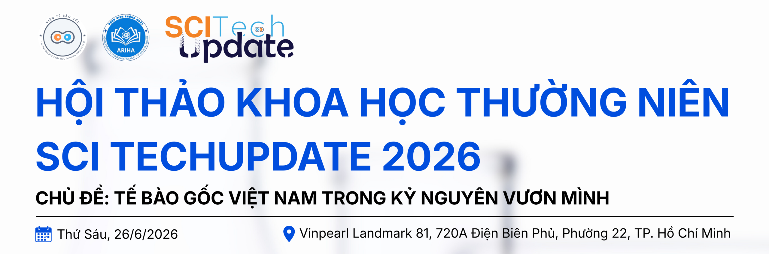 THÔNG BÁO SỐ 1: Về việc phối hợp đồng tổ chức Hội thảo Khoa học thường niên SCI TechUpdate 2026 và mời nộp bài báo cáo