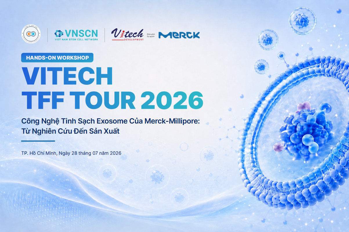 Hands-on Workshop: Vitech TFF Tour 2026 – Công nghệ tinh sạch exosome của Merck-Millipore: Từ nghiên cứu đến sản xuất